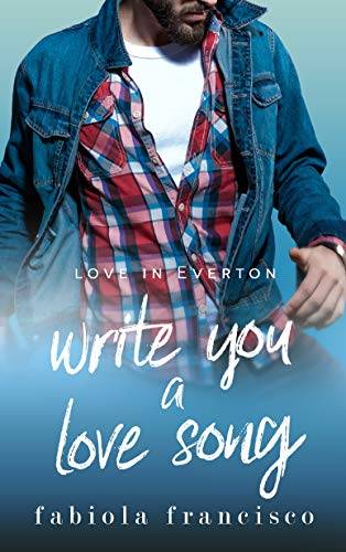 Write You A Love Song: A Small Town Romance
