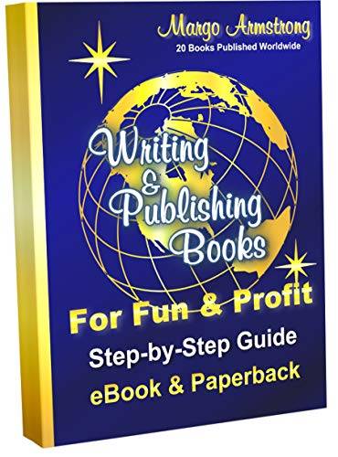 Writing & Publishing Books for Fun & Profit: Step-by-Step Guide eBook and Paperback