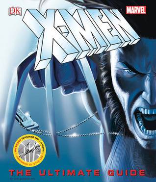 X-Men: The Ultimate Guide (Third Edition)