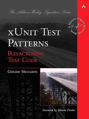 Xunit Test Patterns: Refactoring Test Code