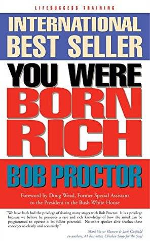 You Were Born Rich: Now You Can Discover and Develop Those Riches