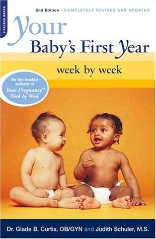 Your Baby's First Year: Week By Week (Your Pregnancy Series)