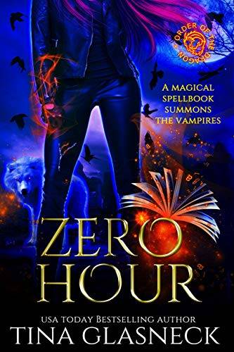 Zero Hour: A Vampire Urban Fantasy (Order of the Dragon: Wolf's Den)