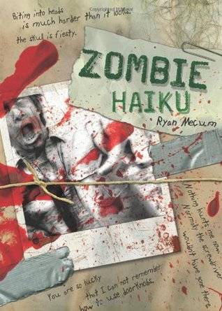 Zombie Haiku: Good Poetry for Your...Brains