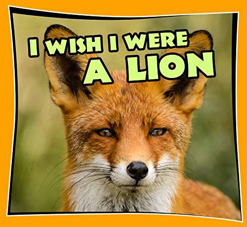 childrens books : I Wish I Were a LION (Great Picture Book for KIDS) Lion Books